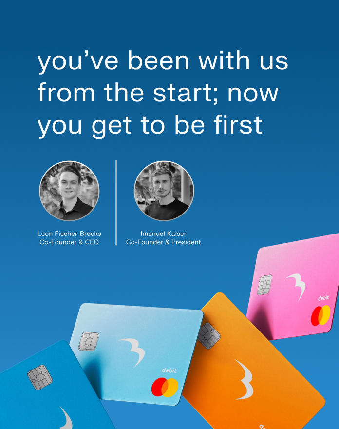 You've Been With Us From the Start. Now You Get to Be First.
