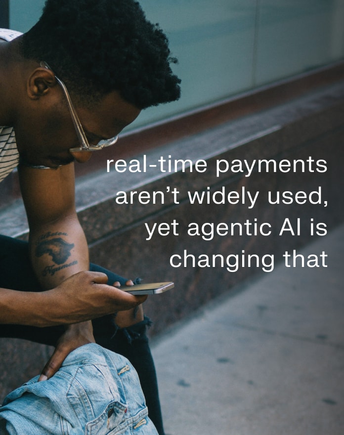 Why Real-Time Payments Aren't Widely Used, and How Agentic AI Is Changing That